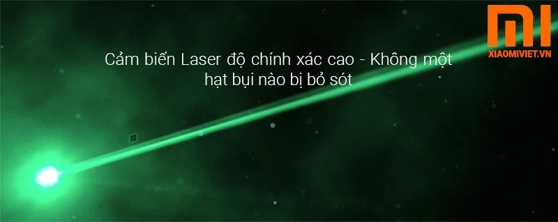 Cảm biến Laser độ chính xác cao - Không một hạt bụi nào bị bỏ sót