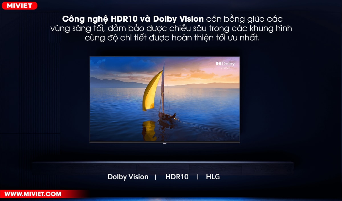 Công nghệ HDR10 và Dolby Vision cân bằng ánh sáng, khắc họa các chi tiết